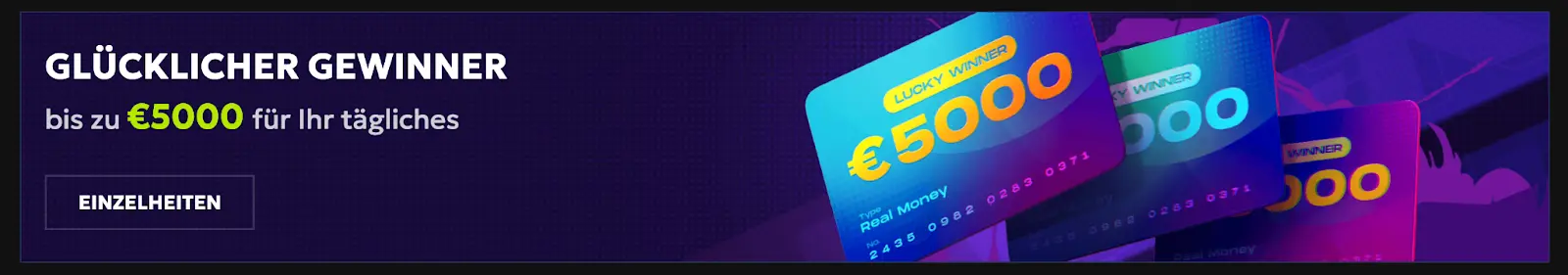 Glücklicher Gewinner – bis zu €5000 tägliche Gewinne im Casino